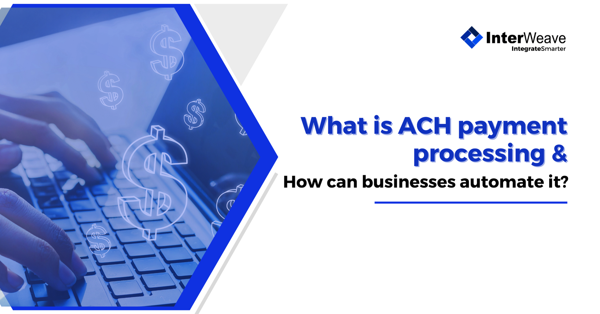 What is ACH payment processing and how can businesses automate it?