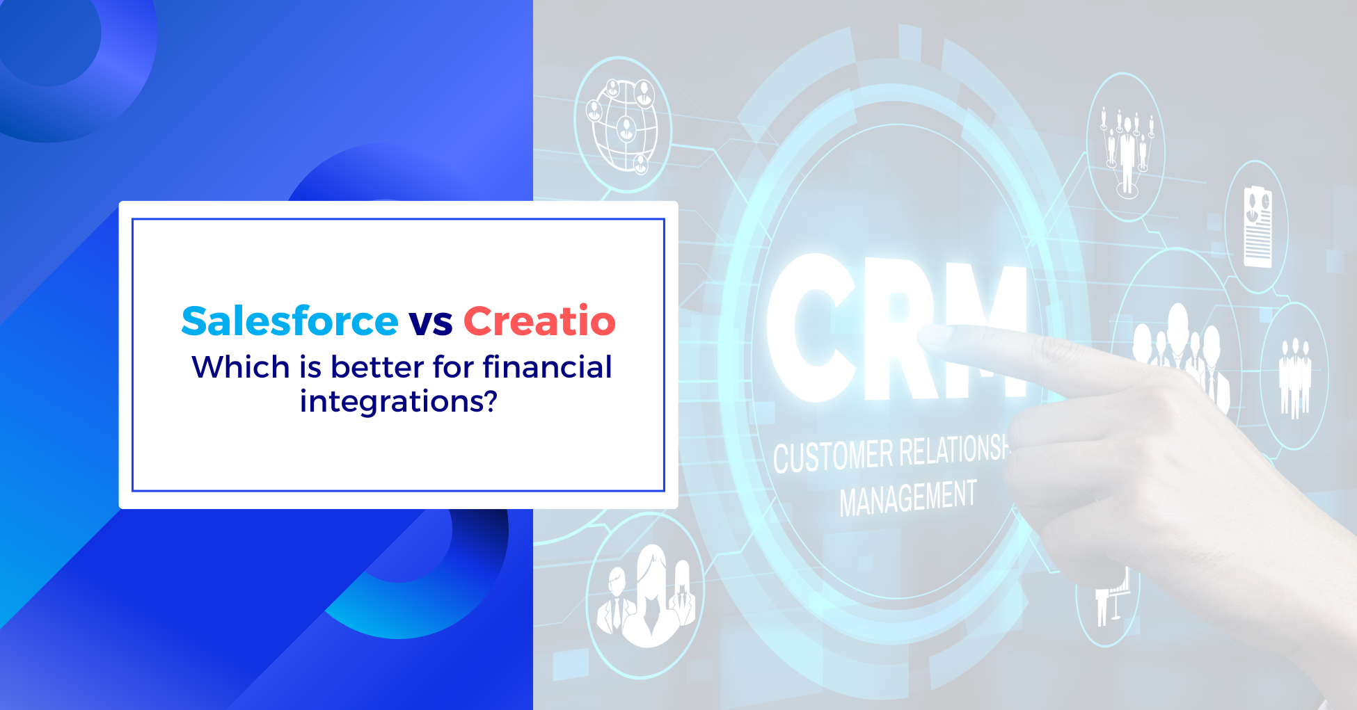 Salesforce vs Creatio: Which is better for financial integrations?